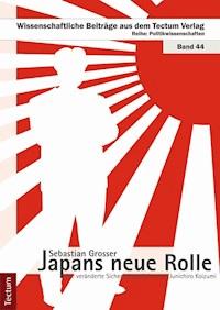 Japans neue Rolle - Sebastian Grosser - E-Book
