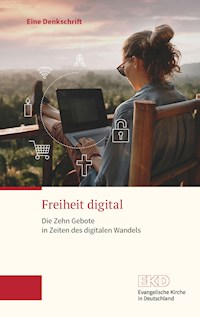 Freiheit digital - Evangelische Kirche in Deutschland (EKD) - E-Book