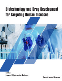 Biotechnology and Drug Development for Targeting Human Diseases - - E-Book