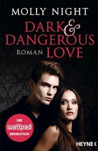 Dark and Dangerous Love - Molly Night - E-Book