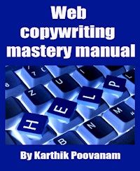 Web copywriting mastery manual - karthik poovanam - E-Book