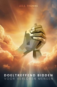 Doeltreffend Bidden voor Verloren Mensen - Lee E. Thomas - E-Book