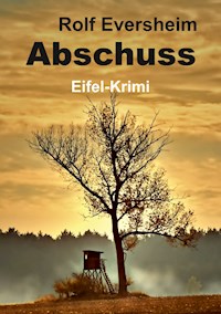 Abschuss - Rolf Eversheim - E-Book