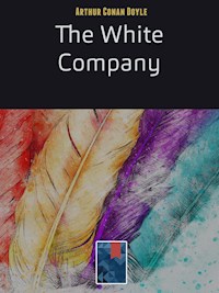 The White Company - Arthur Conan Doyle - E-Book