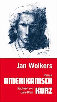 Amerikanisch kurz - Jan Wolkers - E-Book