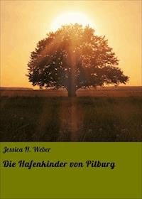 Die Hafenkinder von Pitburg - Jessica H. Weber - E-Book
