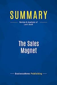 Summary: The Sales Magnet - BusinessNews Publishing - E-Book