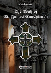 The Way of St. James Conspiracy - Ulrich Hinse - E-Book