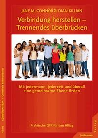 Verbindung herstellen - Trennendes überbrücken - Dian Killian - E-Book