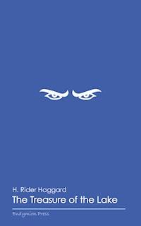 The Treasure of the Lake - H Rider Haggard - E-Book