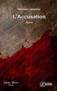 L'accusation - Michèle Labidoire - E-Book