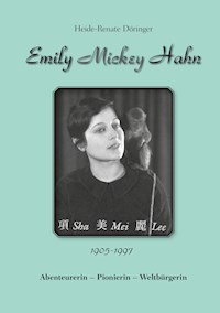 Emily "Mickey" Hahn - Heide-Renate Döringer - E-Book