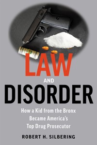 Law and Disorder - Robert H. Silbering - E-Book