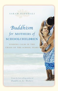 Buddhism for Mothers of Schoolchildren - Sarah Napthali - E-Book