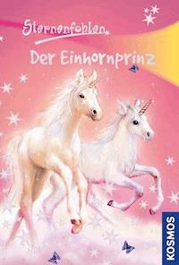 Sternenfohlen, 2, Der Einhornprinz - Linda Chapman - E-Book