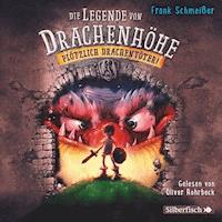 Die Legende von Drachenhöhe 1: Plötzlich Drachentöter! - Frank Schmeißer - Hörbuch