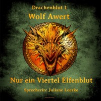 Nur ein Viertel Elfenblut - Wolf Awert - Hörbuch