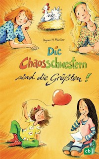 Die Chaosschwestern sind die Größten - Dagmar H. Mueller - E-Book