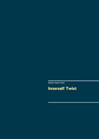 Innerself Twist - Beatrice Sophia Schulz - E-Book