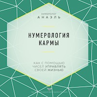 Нумерология кармы. Как с помощью чисел управлять своей жизнью - Анаэль Нумеролог - Hörbuch