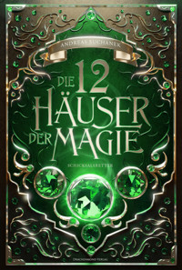 Die 12 Häuser der Magie - Schicksalretter - Andreas Suchanek - E-Book + Hörbuch