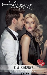 Atracción devastadora - Kim Lawrence - E-Book
