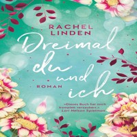 Dreimal du und ich - Rachel Linden - Hörbuch