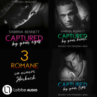 Captured by you - 3 Romane in einem Hörbuch (Ungekürzt) - Sabrina Bennett - Hörbuch