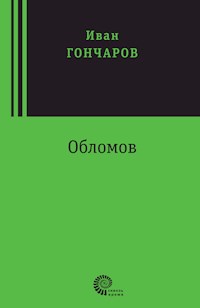 Обломов - Иван Александрович Гончаров  - E-Book