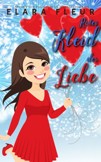 Rotes Kleid der Liebe - Elara Fleur - E-Book