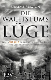 Die Wachstumslüge - Maxton Graeme - E-Book
