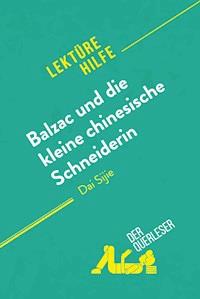 Balzac und die kleine chinesische Schneiderin von Dai Sijie (Lektürehilfe) - Lauriane Sable - E-Book