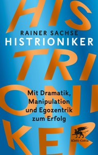 Histrioniker - Rainer Sachse - E-Book