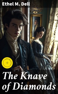 The Knave of Diamonds - Ethel M. Dell - E-Book