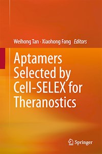 Aptamers Selected by Cell-SELEX for Theranostics -  - E-Book