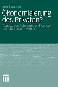 Ökonomisierung des Privaten? - Jens Bergmann - E-Book