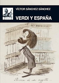 Verdi y España - Víctor Sánchez Sánchez - E-Book