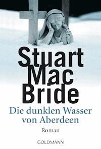 Die dunklen Wasser von Aberdeen - Stuart MacBride - E-Book