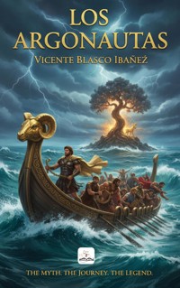 Los Argonautas - Vicente Blasco Ibanez - E-Book
