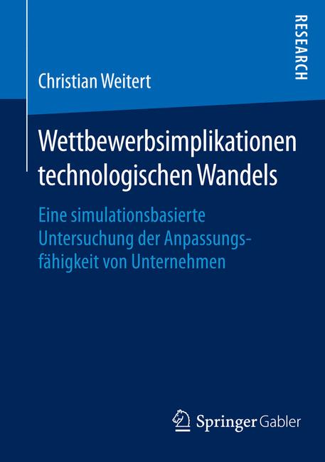 Wettbewerbsimplikationen technologischen Wandels - Christian Weitert - E-Book