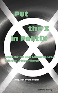 Put the X in PolitiX - David Auer - E-Book
