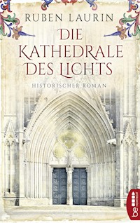 Die Kathedrale des Lichts - Ruben Laurin - E-Book