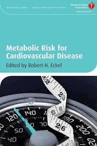 Metabolic Risk for Cardiovascular Disease -  - E-Book