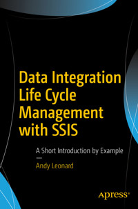 Data Integration Life Cycle Management with SSIS - Andy Leonard - E-Book