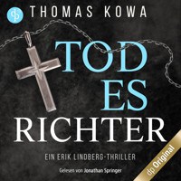 Todesrichter - Ein Erik Lindberg-Thriller, Band 2 (Ungekürzt) - Thomas Kowa - Hörbuch