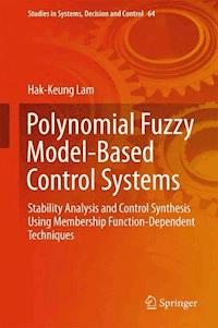 Polynomial Fuzzy Model-Based Control Systems - Hak-Keung Lam - E-Book