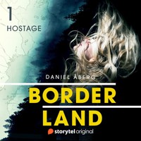 Borderland: Hostage - Book 1 - Daniel Åberg - Hörbuch