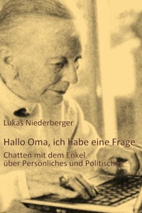Hallo Oma, ich habe eine Frage - Lukas Niederberger - E-Book