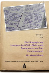 Die Pädagogischen Lesungen der DDR in Bildern und Dokumenten aus ihrer Entstehungszeit -  - E-Book