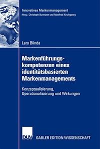 Markenführungskompetenzen eines identitätsbasierten Markenmanagements - Lars Eric Blinda - E-Book